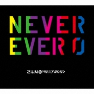 NEVER EVER 0