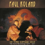 In The Opium Den: The Early Recordings 1980-1987