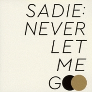 Sadie (ǥ)/Never Let Me Go