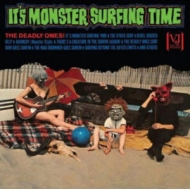 Deadly Ones/It's Monster Surfing Time