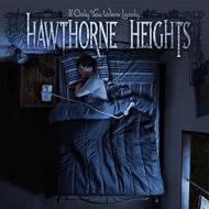 Hawthorne Heights/If Only You Were 2