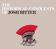Historical Conquests Of Josh Ritter