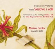 Vialardo Baldassare/Missa Vestiva I Colli Dolci / Musica Fiorita Feuersinger Cabena Feyfar Mammel