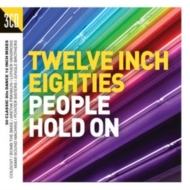 Various/Twelve Inch 80s People Hold On