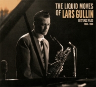 Lars Gullin/Liquid Moves Of Lars Gullin