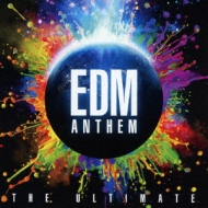 Edm Anthem -the Ultimate-