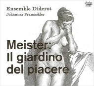 Il Giardino del Piacere Nos.1,3,7,8,9,12 : Pramsohler(Vn)Ensemble Diderot