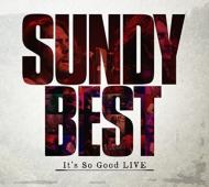 Sundy Best/It Is So Good Live