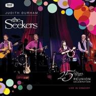 Seekers: 25 Year Reunion Celebration Live In Concert