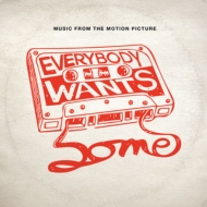 Everybody Wants Some (Original Soundtrack)