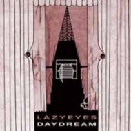 Lazyeyes/Daydream