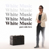 Pure Side Love/White Music