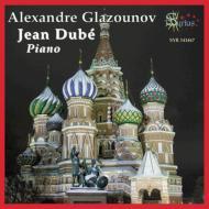 グラズノフ（1865-1936）/Piano Works： Jean Dube
