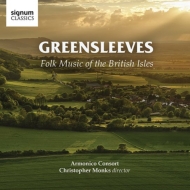 合唱曲オムニバス/Greensleeves-folk Music Of The British Isles： C. monks / Armonico Consort