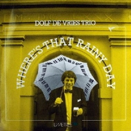 Dolf De Vries/Where's That Rainy Day (Rmt)(Ltd)