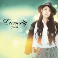 Yoshi (Jp-indie)/Eternally