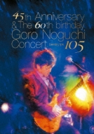 45th Anniversary & The 60th Birthday Goro Noguchi Concert Shibuya 105