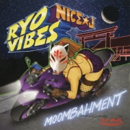 Ryo Vibes Prod Nicej/Moombahment