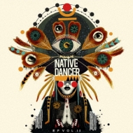 Native Dancer/Ep Vol.1  2