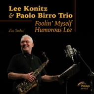 Lee Konitz / Paolo Birro/Foolin'Myself Humorous Lee