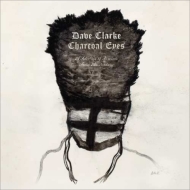 Dave Clarke/Charcoal Eyes A Selection Of Remixes From Amsterm