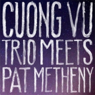 Cuong Vu Trio Meets Pat Metheny
