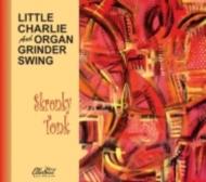 Little Charlie / Organ Grinder Swing/Skronky Tonk