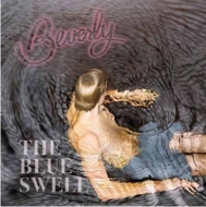 Beverly (Rock)/Blue Swell