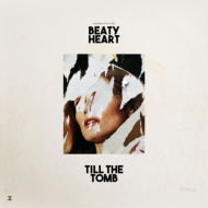 Beaty Heart/Till The Bomb