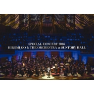 SPECIAL CONCERT 2016@HIROMI GO & THE ORCHESTRA at SUNTORY HALL (DVD)
