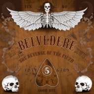 Belvedere/Revenge Of The Fifth