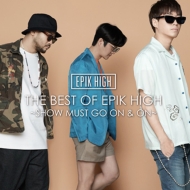 THE BEST OF EPIK HIGH `SHOW MUST GO ON & ON`(CD+DVD{X}v)