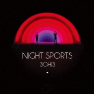 3OH!3/Night Sports