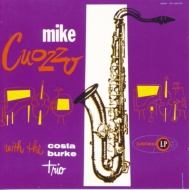 Mike Cuozzo/Mike Cuozzo With The Costa-burke Trio (Ltd)
