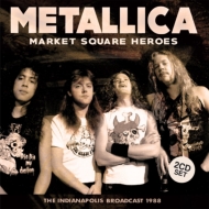 Metallica/Market Square Heroes