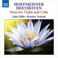 ۥեޥ1754-1812/Duos For Violin  Cello J. Mills(Vn) Vukotic(Vc) +beethoven