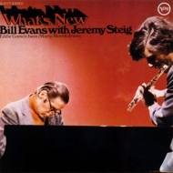 Bill Evans / Jeremy Steig/What's New