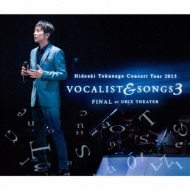 Concert Tour 2015 VOCALIST & SONGS 3 FINAL at ORIX THEATER (+DVD)yՁz