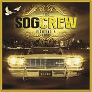 S O G Crew/Fighting For Love