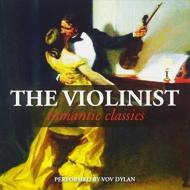 Vov Dylan/Violinist Romantic Classics