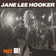 Jane Lee Hooker/No B!