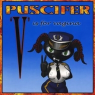 Puscifer/V Is For Vagina
