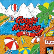 GOOD4NOTHING/Day