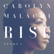 Carolyn Malachi/Rise Story 1