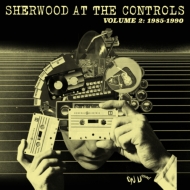 Sherwood At The Controls 2 (1985-1990)