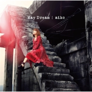 May Dream (+Blu-ray)【初回限定盤A】