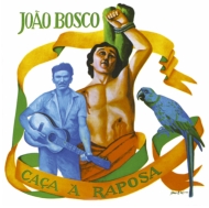 Joao Bosco/Caca A Raposa (Ltd)