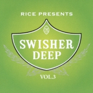 Various/Swisher Deep Vol.3