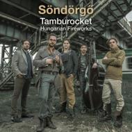 Sondorgo/Tamburocket Hungarian Fireworks