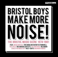 Various/Bristol Boys Make More Noise! The Bristol Music Scene 1974-1981